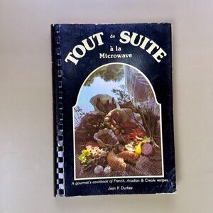 Vintage “Tout de Suite à la Microwave” Cookbook | French Acadian Creole Recipes